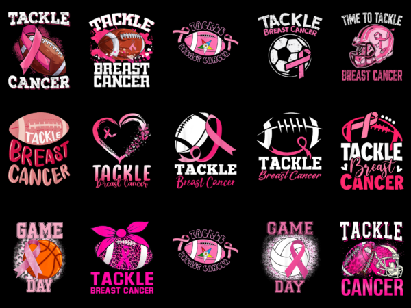 15 tackle breast cancer shirt designs bundle for commercial use part 3, tackle breast cancer t-shirt, tackle breast cancer png file, tackle breast cancer digital file, tackle breast cancer gift,