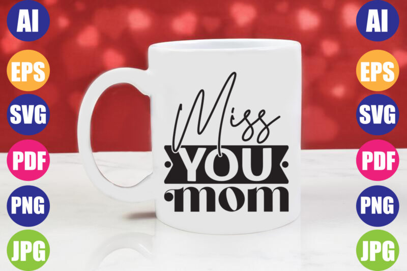 miss you mom