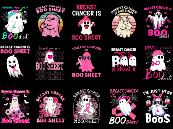 15 breast cancer is boo sheet shirt designs bundle for commercial use part 3, breast cancer is boo sheet t-shirt, breast cancer is boo sheet png file, breast cancer is