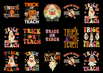 15 Trick Or Teach Shirt Designs Bundle For Commercial Use Part 4, Trick Or Teach T-shirt, Trick Or Teach png file, Trick Or Teach digital file, Trick Or Teach gift,