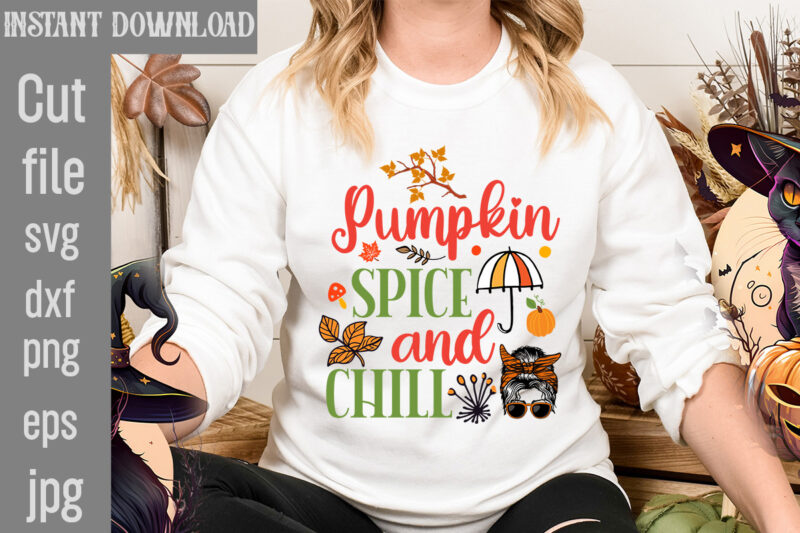 Pumpkin Spice and Chill T-shirt Design,Autumn Breeze and Beautiful Leaves T-shirt Design,Fall T-Shirt Design Bundle,#Autumn T-Shirt Design Bundle, Autumn SVG Bundle,Fall SVG Cutting Files, Hello Fall T-Shirt Design, Hello Fall