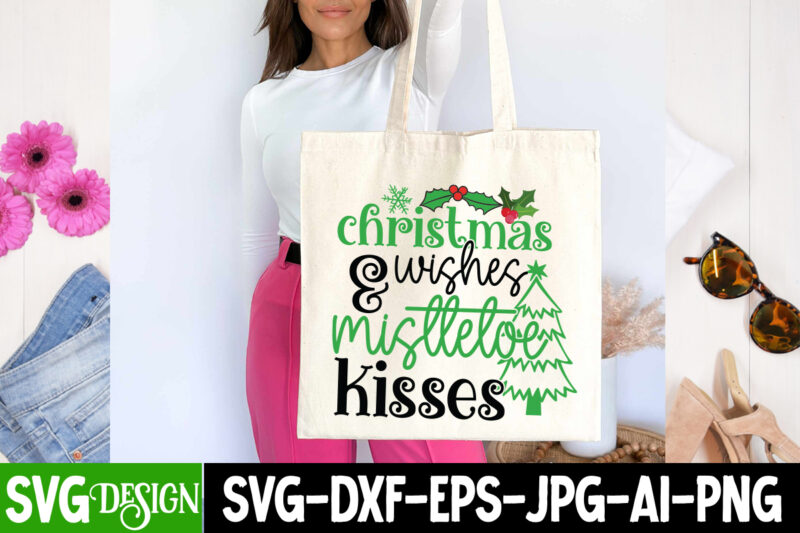 Christmas &Wishes Misttetoe Kisses T-Shirt Design, Christmas &Wishes Misttetoe Kisses Vector t-Shirt Design, Christmas SVG Design, Christmas Tree Bundle, Christmas SVG bundle Quotes ,Christmas CLipart Bundle, Christmas SVG Cut File