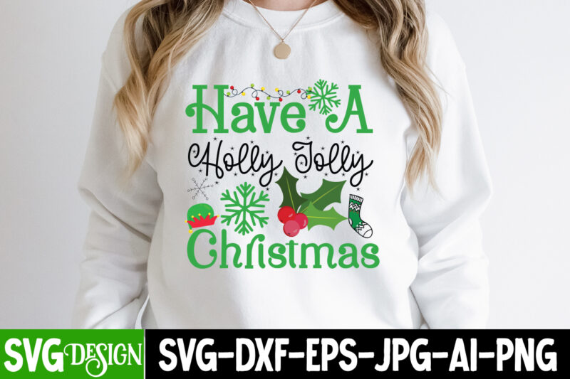 Have a Holly Jolly Christmas T-Shirt Design, Have a Holly Jolly Christmas Vector t-Shirt Design, Christmas SVG Design, Christmas Tree Bundle, Christmas SVG bundle Quotes ,Christmas CLipart Bundle, Christmas SVG