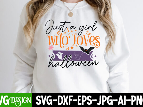 Just a girl who loves halloween t-shirt design, just a girl who loves halloween vector t-shirt design , the boo crew t-shirt design, the boo crew vector t-shirt design, happy