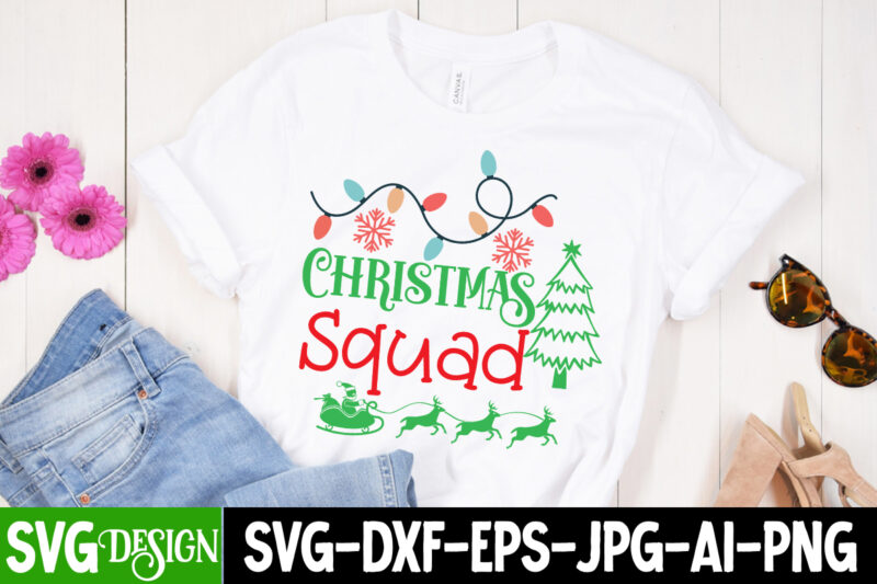 Christmas Squad T-Shirt Design ,Christmas Squad Vector t-Shirt Design, Christmas SVG Design, Christmas Tree Bundle, Christmas SVG bundle Quotes ,Christmas CLipart Bundle, Christmas SVG Cut File Bundle Christmas SVG Bundle,