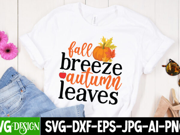 Fall breeze autumn leaves t-shirt design, fall breeze autumn leaves vector t-shirt design, welcome autumn t-shirt design, welcome autumn vector t-shirt design quotes, happy fall y’all t-shirt design,fall buket list