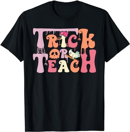 15 Trick Or Teach Shirt Designs Bundle For Commercial Use Part 7, Trick Or Teach T-shirt, Trick Or Teach png file, Trick Or Teach digital file, Trick Or Teach gift,