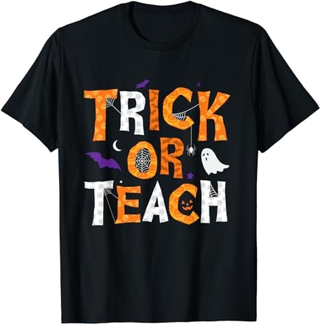 15 Trick Or Teach Shirt Designs Bundle For Commercial Use Part 2, Trick Or Teach T-shirt, Trick Or Teach png file, Trick Or Teach digital file, Trick Or Teach gift,