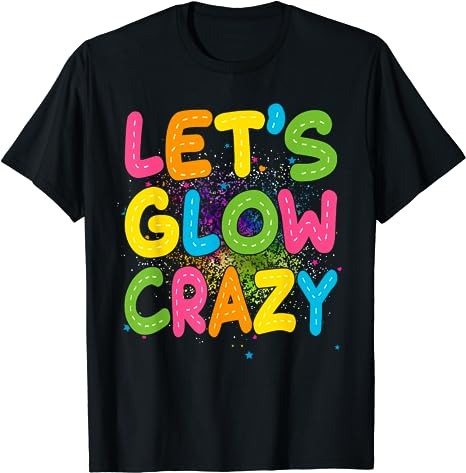 15 Let Glow Crazy Shirt Designs Bundle For Commercial Use, Let Glow Crazy T-shirt, Let Glow Crazy png file, Let Glow Crazy digital file, Let Glow Crazy gift, Let Glow