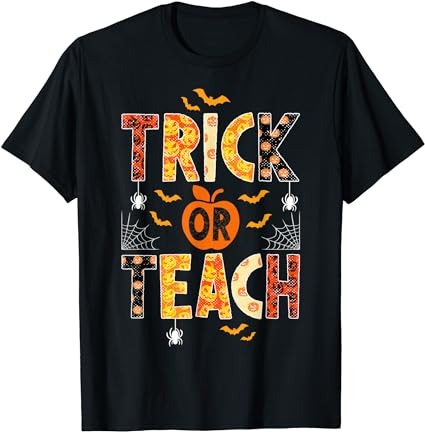 15 Trick Or Teach Shirt Designs Bundle For Commercial Use Part 8, Trick Or Teach T-shirt, Trick Or Teach png file, Trick Or Teach digital file, Trick Or Teach gift,