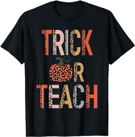 15 Trick Or Teach Shirt Designs Bundle For Commercial Use Part 2, Trick Or Teach T-shirt, Trick Or Teach png file, Trick Or Teach digital file, Trick Or Teach gift,