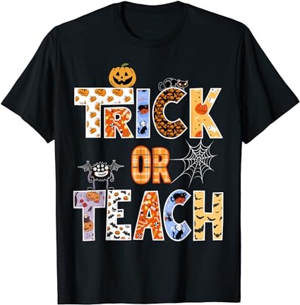 15 Trick Or Teach Shirt Designs Bundle For Commercial Use Part 7, Trick Or Teach T-shirt, Trick Or Teach png file, Trick Or Teach digital file, Trick Or Teach gift,