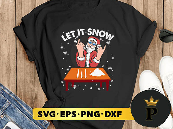 Cocaine snorting santa let it snow christmas svg, merry christmas svg, xmas svg png dxf eps t shirt vector file