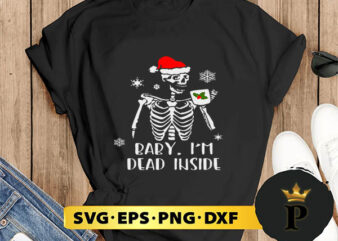 Dead The Inside Skeleton Santa Hat Mistletoe Christmas SVG, Merry Christmas SVG, Xmas SVG PNG DXF EPS t shirt vector illustration