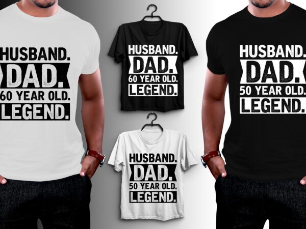 Husband dad legend t-shirt design