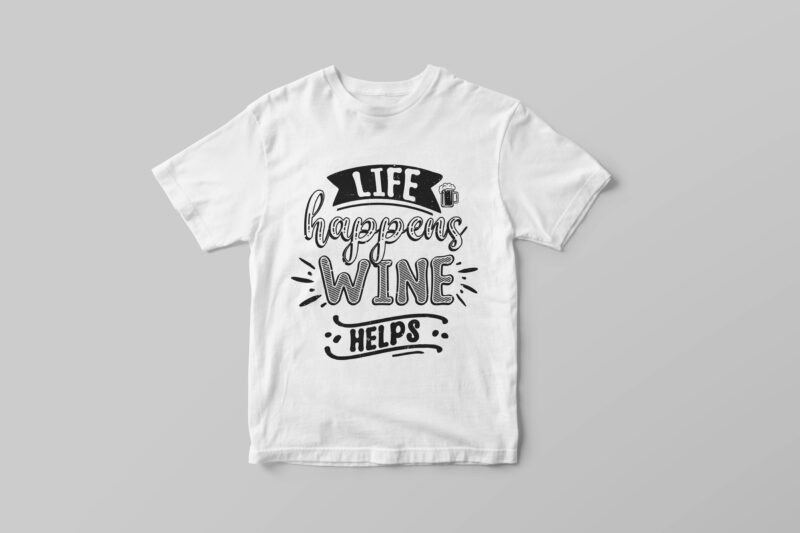 Wine typography inspirational quotes set, Hand lettering wine t-shirt design