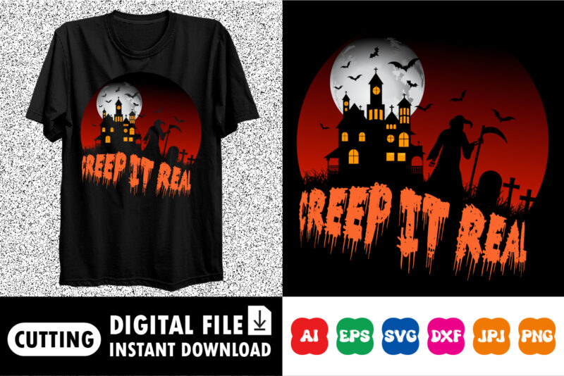 Creep it real Halloween shirt print template