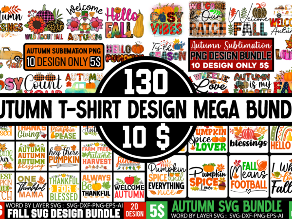 Autumn t-shirt design mega bundle,autumn sublimation bundle ,sublimation png,autumn autumn,ridge,apartments mid,autumn,festival autumn,fall autumn,joy,sedum autumn,equinox,2023 when,does,autumn,start autumn,aesthetic autumn,at,oz autumn,age autumn,adeigbo autumn,air autumn,apartments andi,autumn australia,autumn about,autumn,season at,the,mid,autumn,festival a,poem,about,autumn about,autumn,peltier about,malvern,autumn,show about,autumn,season,in,hindi an,autumn,ballad