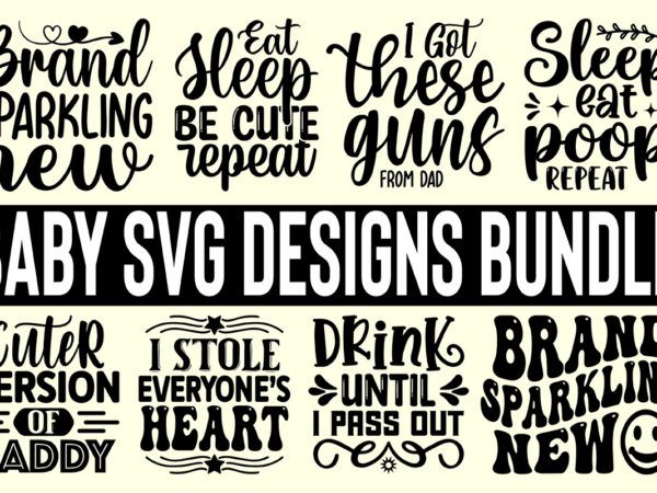 baby svg designs bundle - Buy t-shirt designs