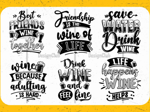 Wine typography inspirational quotes set, hand lettering wine t-shirt design