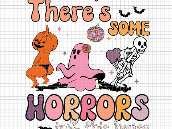 There’s some horrors in this house svg, funny ghost svg, ghost halloween svg, halloween svg, ghost pumpkin halloween svg, ghost pumpkin svg t shirt designs for sale