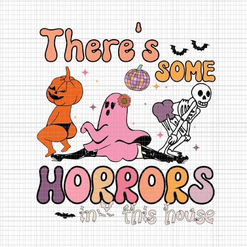 There’s Some Horrors In This House Svg, Funny Ghost Svg, Ghost Halloween Svg, Halloween Svg, Ghost Pumpkin Halloween Svg, Ghost Pumpkin Svg