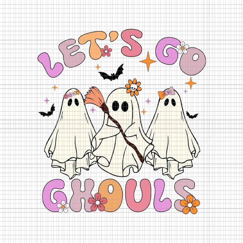 Let’s Go Ghouls Halloween Ghost Retro Groovy Svg, Let’s Go Ghouls Halloween Svg, Halloween Ghost Svg, Halloween Svg