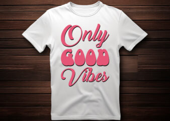 only good vibes t shirt design template,t shirt design maker,custom t shirt,custom t shirt design,apparel, art, clothes, california, holiday, distressed, graphic, grunge, illustration, print, retro, shirt, t shirt, t, surf,