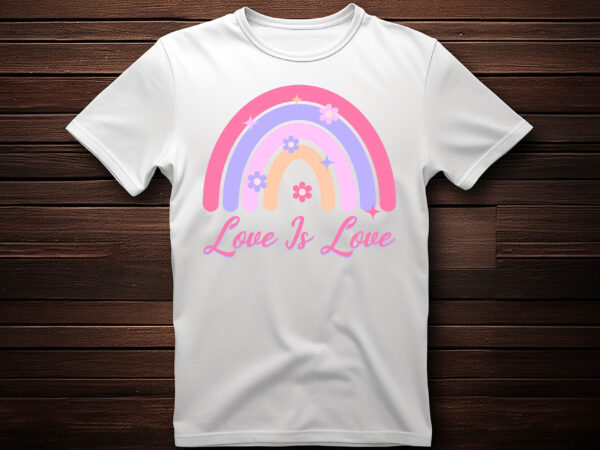 Love is love best selling motivational tshirt design,shirt,typography t shirt,lettring t shirt,t shirt design ideas,t shirt design logo,t shirt design online,t shirt design template,t shirt design maker,custom t shirt,custom t