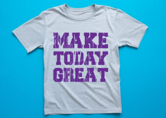 make today great vintage t shirt design