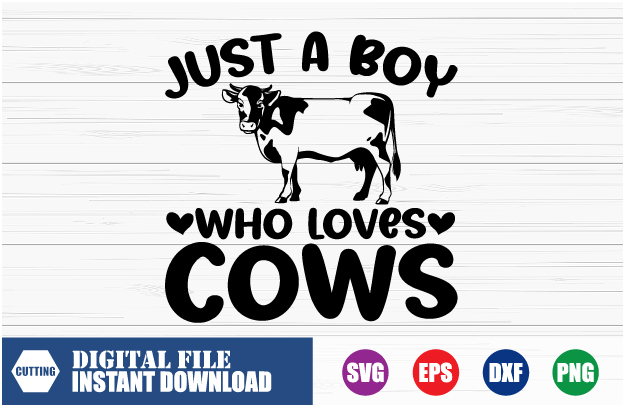 Just a Boy who loves Cows T-shirt, Love, Cows, Farmer, Cow Vector, vector, Funny, Tshirts, heart, who loves Cows, Boy Svg, Farmer shirt, Boy