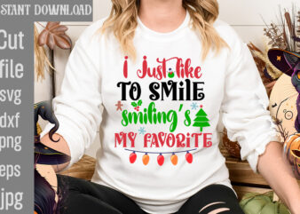 I Just Like To Smile Smiling’s My Favorite T-shirt Design,I Wasn’t Made For Winter SVG cut fileWishing You A Merry Christmas T-shirt Design,Stressed Blessed & Christmas Obsessed T-shirt Design,Baking Spirits