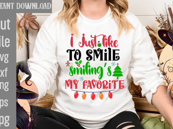 I just like to smile smiling’s my favorite t-shirt design,i wasn’t made for winter svg cut filewishing you a merry christmas t-shirt design,stressed blessed & christmas obsessed t-shirt design,baking spirits