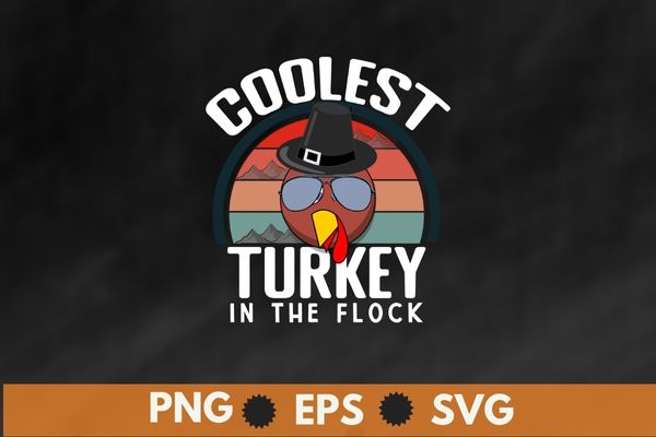 Coolest Turkey in the flock Thanksgiving T-Shirt design vector, Turkey chicken, cool turkey, thanksgiving, turkey, pumpkin, autumn