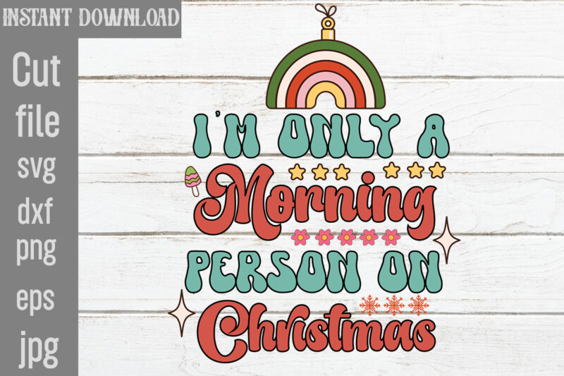 I'm Only A Morning Person On Christmas T-shirt Design,Check Your Elf Before You Wreck Your Elf T-shirt Design,Balls Deep Into Christmas T-shirt Design,Baking Spirits Bright T-shirt Design,You Have Such A