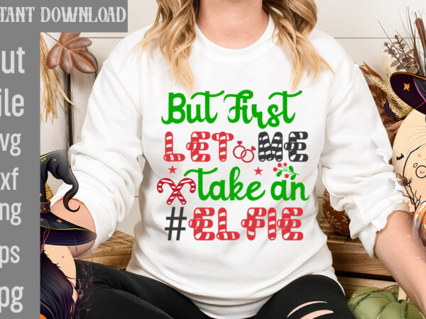 But first let me take an #elfie t-shirt design,i wasn’t made for winter svg cut filewishing you a merry christmas t-shirt design,stressed blessed & christmas obsessed t-shirt design,baking spirits bright