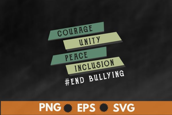 Courage unity peace inclusion end bullying day shirt design vector, support kindness, promote anti bullying awareness, choose kindness courage inclusion, cute dude, Unity Day shirt, Wear Orange shirt, Anti Bullying,