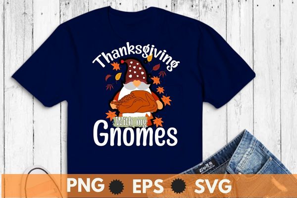 Thanksgiving With My Gnomies Funny Autumn Gnomes Lover T-Shirt design vector, gnomes, fall, pumpkin, thanksgiving, autumn, spice, happy, t-shirt