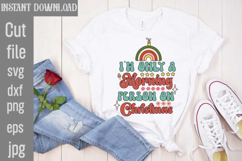 I'm Only A Morning Person On Christmas T-shirt Design,Check Your Elf Before You Wreck Your Elf T-shirt Design,Balls Deep Into Christmas T-shirt Design,Baking Spirits Bright T-shirt Design,You Have Such A