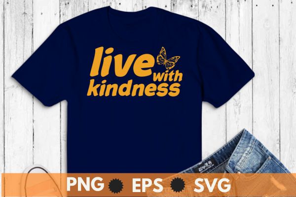 Orange Unity Day Anti Bullying Live With Kindness T-Shirt design vector, Orange Unity Day, Anti Bullying, Live With Kindness