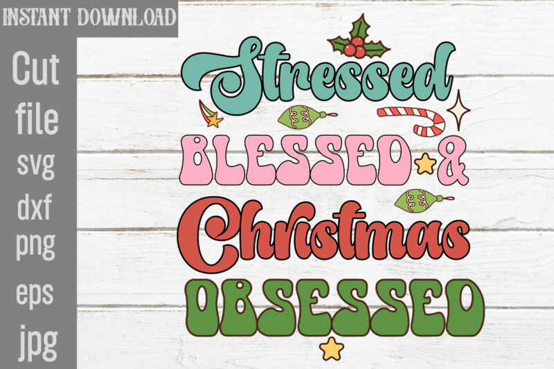 Stressed Blessed & Christmas Obsessed T-shirt Design,Check Your Elf Before You Wreck Your Elf T-shirt Design,Balls Deep Into Christmas T-shirt Design,Baking Spirits Bright T-shirt Design,You Have Such A Pretty Face