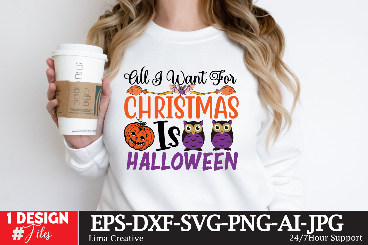 All I Want For Christmas Is Halloween T-shirt Design,Halloween bundle ...