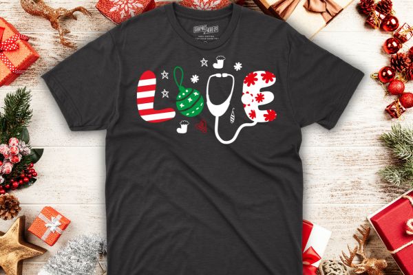 Love nurse stethoscope christmas day funny nurse christmas design vector nurse christmas, christmas day nurse shirt,