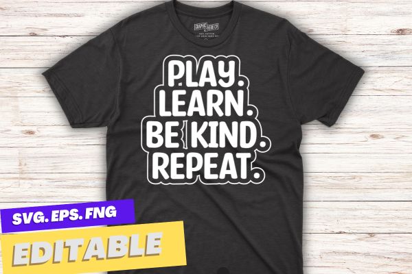 Play learn be kind repeat kid unity day orange anti bullying t-shirt design vector, support kindness, promote anti bullying awareness, choose kindness courage inclusion, cute dude, unity day shirt, wear