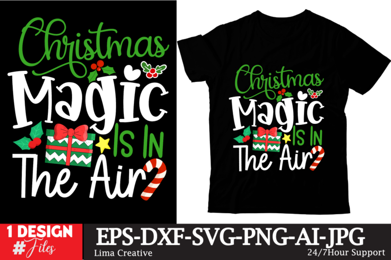 Christmas Magic Is In The Air T-shirt Design,Christmas SVG Bundle, Christmas SVG, Winter svg, Santa SVG, Holiday, Merry Christmas, Elf svg, Funny Christmas Shirt, Cut File for Cricut Christmas SVG