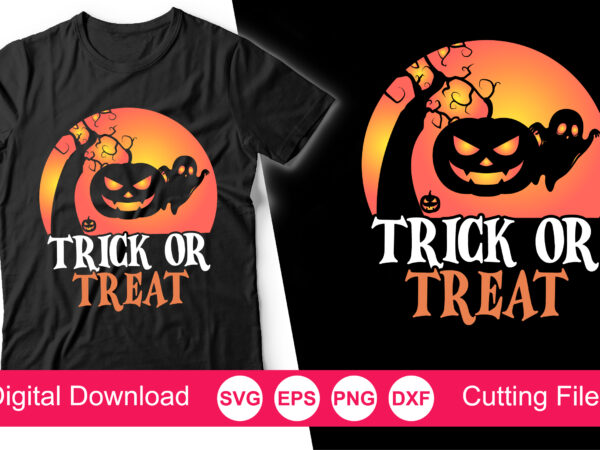 Halloween trick or treat shirt, trick or treat svg, halloween sv, halloween svg, trick or treat svg, halloween cut files, pumpkin svg, ghost svg, spider svg, cricut cut files, silhouetteg,