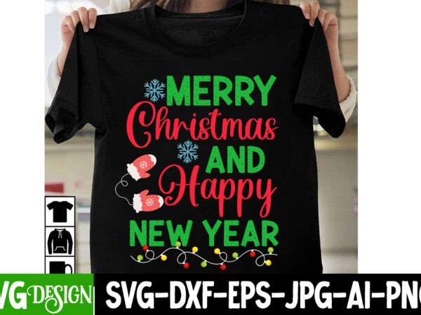 Merry christmas and happy new year t-shirt design, merry christmas and happy new year vector t-shirt design , i m only a morning person on december 25 t-shirt design, i