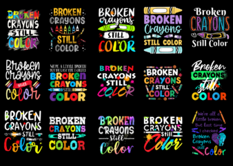 15 Broken Crayons Still Color Shirt Designs Bundle For Commercial Use Part 5, Broken Crayons Still Color T-shirt, Broken Crayons Still Color png file, Broken Crayons Still Color digital file,