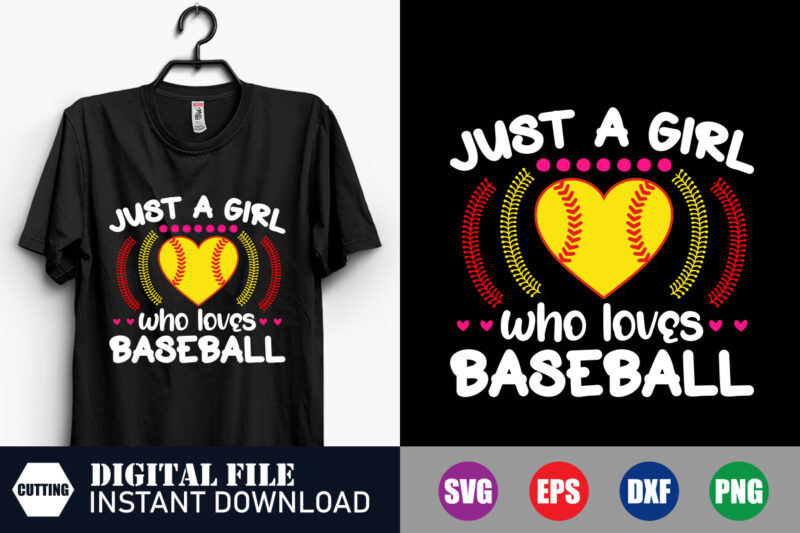 Just a Girl who loves Baseball Svg, Baseball Svg, Baseball Svg, Baseball T-shirt Design