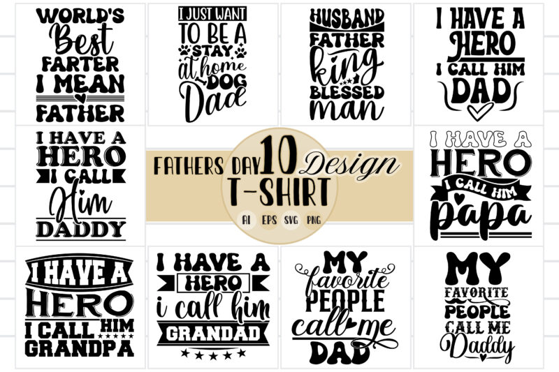 Fathers Quotes T- shirt Graphic, Funny Adult Man Gift For Dad Gift Tee Greeting Best Dad Design, Fathers Tee Family Design Call Him Dad And Daddy Graphic Design